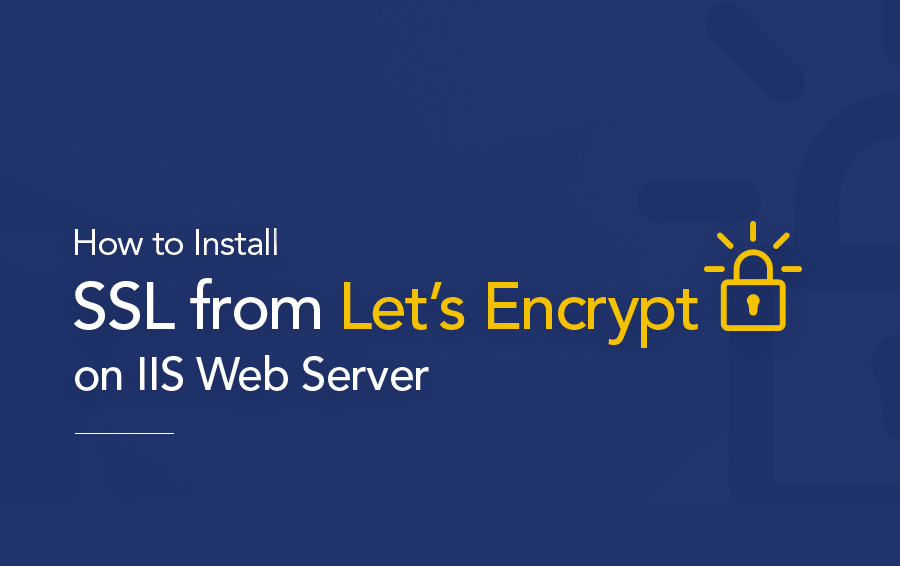 نحوه نصب Let’s Encrypt SSL روی Microsoft IIS