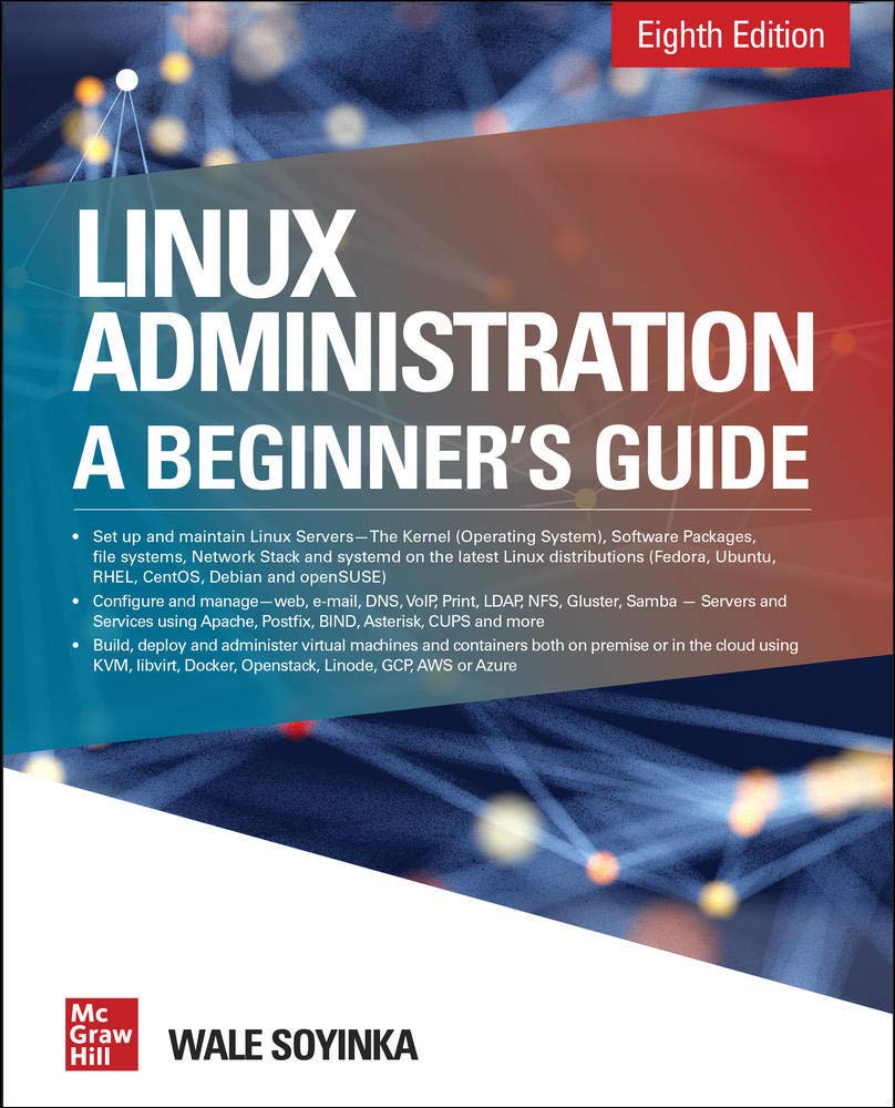 Linux Administration A Beginner’s Guide, Eighth Edition